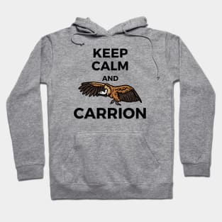 Keep Calm and Carrion Vulture Hoodie